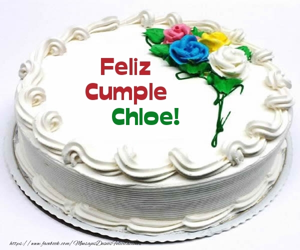Felicitaciones de cumpleaños - Feliz Cumple Chloe!