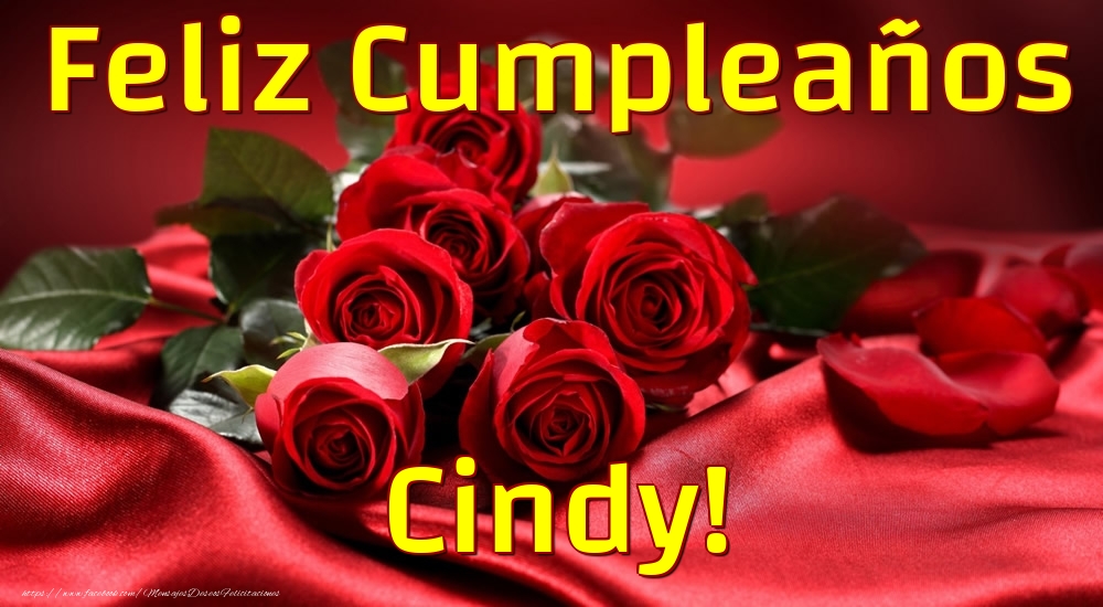 Felicitaciones de cumpleaños - Rosas | Feliz Cumpleaños Cindy!
