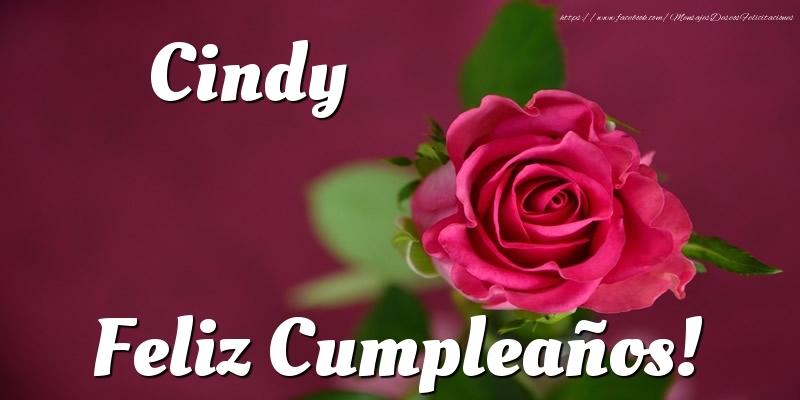 Felicitaciones de cumpleaños - Rosas | Cindy Feliz Cumpleaños!