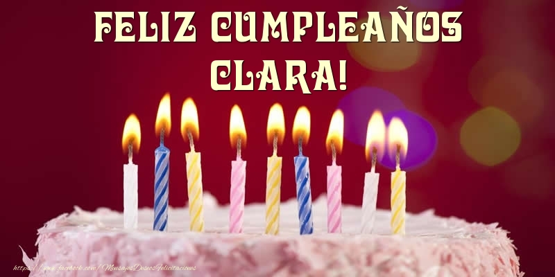 Felicitaciones de cumpleaños - Tartas | Tarta - Feliz Cumpleaños, Clara!