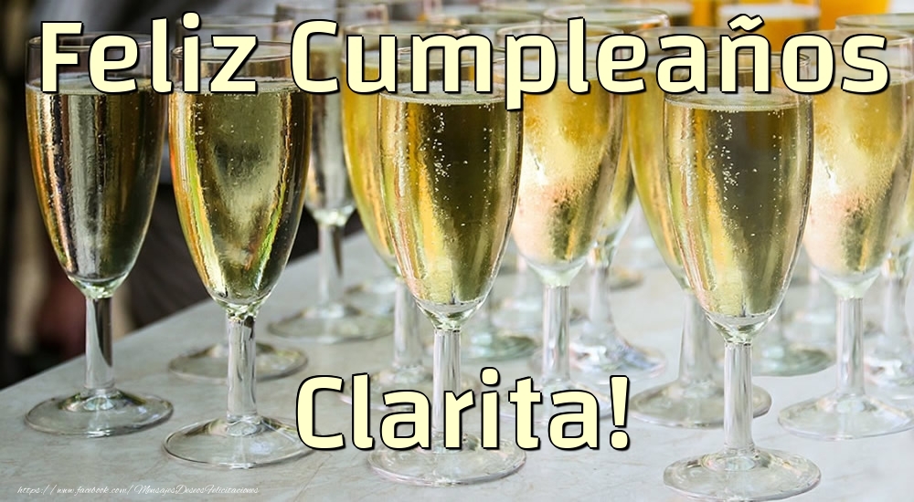 Felicitaciones de cumpleaños - Champán | Feliz Cumpleaños Clarita!