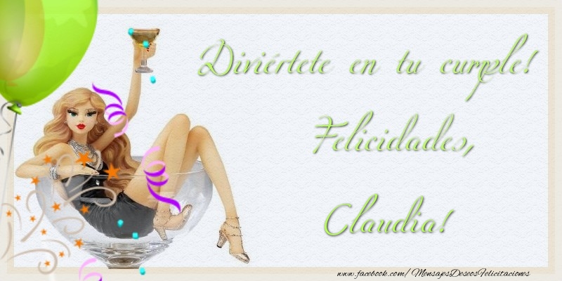 Felicitaciones de cumpleaños - Champán & Globos | Diviértete en tu cumple! Felicidades, Claudia