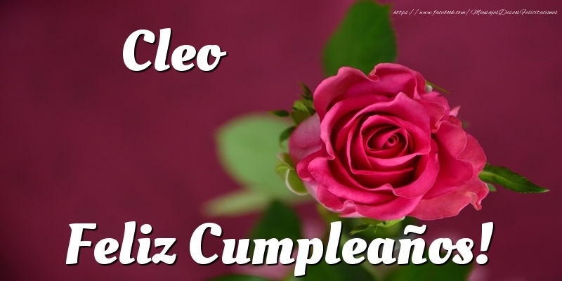 Felicitaciones de cumpleaños - Rosas | Cleo Feliz Cumpleaños!