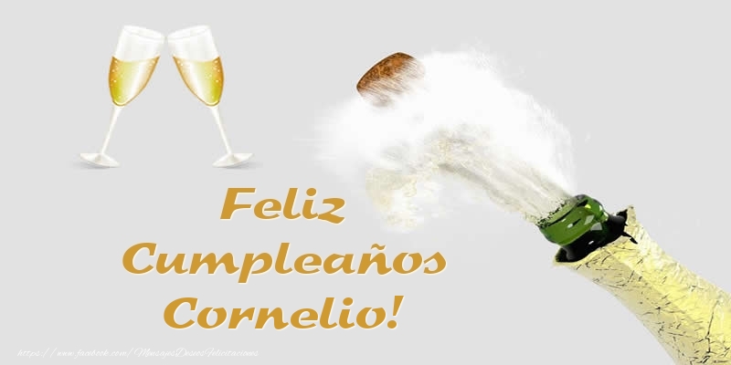 Felicitaciones de cumpleaños - Champán | Feliz Cumpleaños Cornelio!