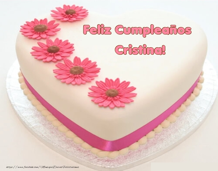 Felicitaciones de cumpleaños -  Feliz Cumpleaños Cristina! - Tartas
