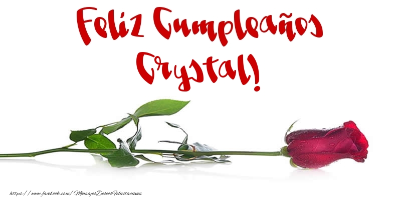 Felicitaciones de cumpleaños - Flores & Rosas | Feliz Cumpleaños Crystal!