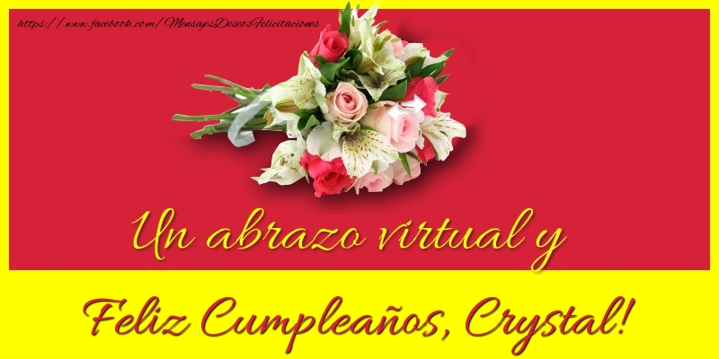 Felicitaciones de cumpleaños - Ramo De Flores | Feliz Cumpleaños, Crystal!