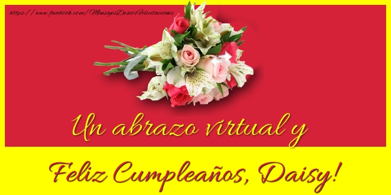 Felicitaciones de cumpleaños - Ramo De Flores | Feliz Cumpleaños, Daisy!