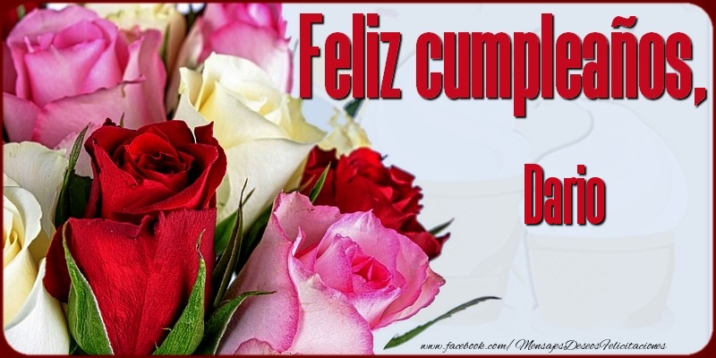 Felicitaciones de cumpleaños - Rosas | Feliz Cumpleaños, Dario!
