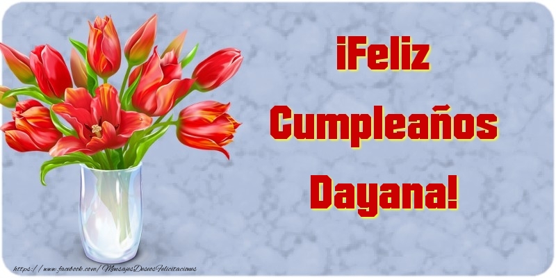 Felicitaciones de cumpleaños - ¡Feliz Cumpleaños Dayana