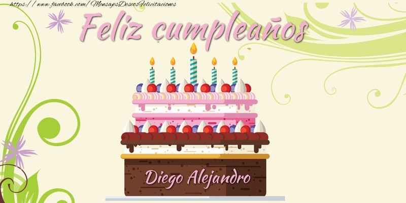 Felicitaciones de cumpleaños - Feliz cumpleaños, Diego Alejandro!