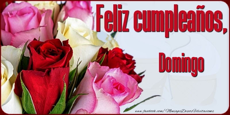 Felicitaciones de cumpleaños - Rosas | Feliz Cumpleaños, Domingo!