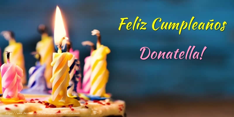 Felicitaciones de cumpleaños - Tartas & Vela | Feliz Cumpleaños Donatella!