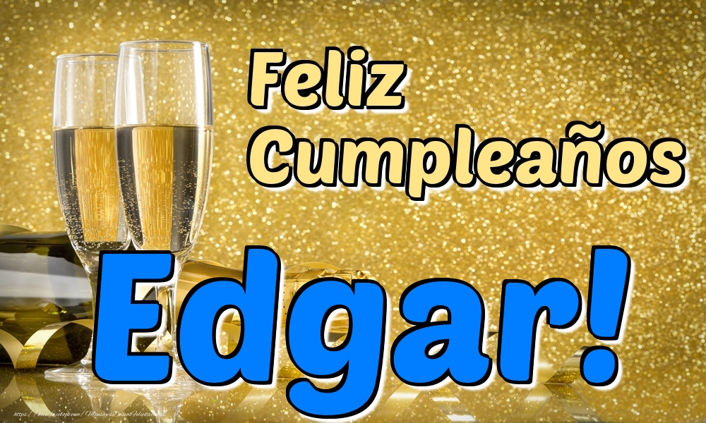  Felicitaciones de cumpleaños - Champán | Feliz Cumpleaños Edgar!