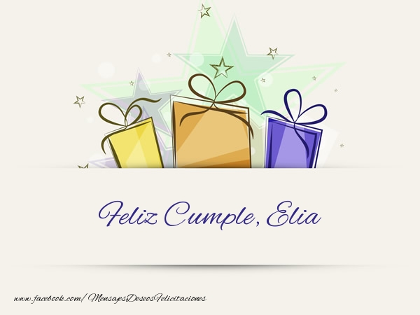  Felicitaciones de cumpleaños - Regalo | Feliz Cumple, Elia!