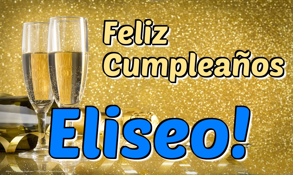  Felicitaciones de cumpleaños - Champán | Feliz Cumpleaños Eliseo!