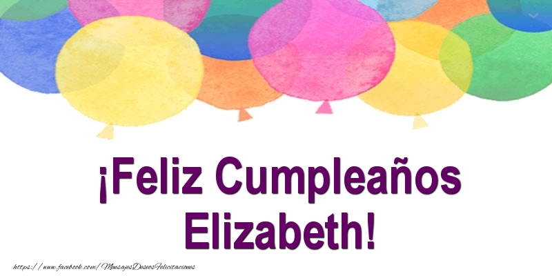 Felicitaciones de cumpleaños - Globos | ¡Feliz Cumpleaños Elizabeth!