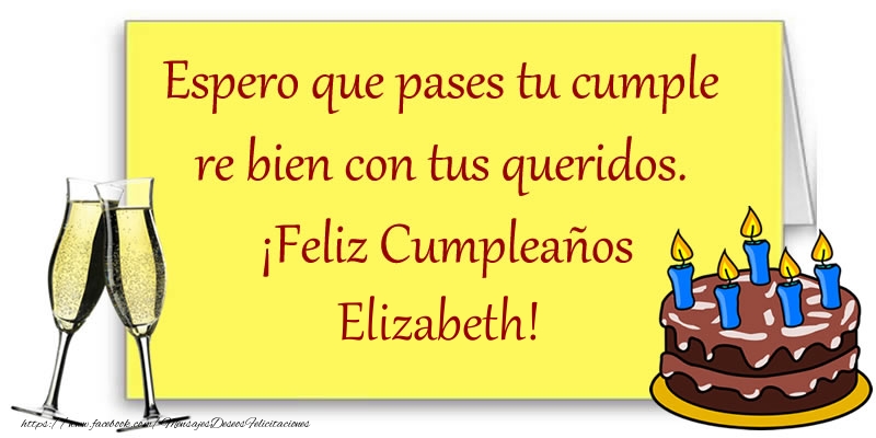 Felicitaciones de cumpleaños - Feliz cumpleaños Elizabeth!