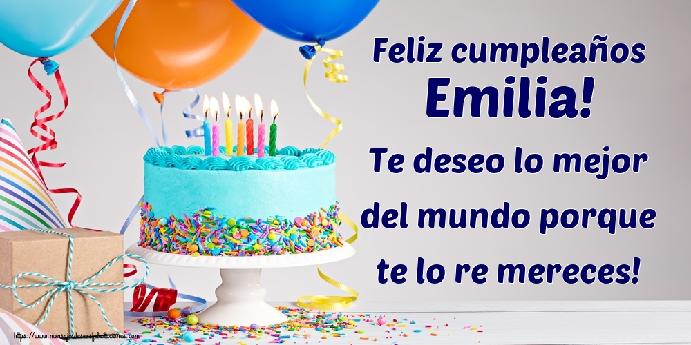  Felicitaciones de cumpleaños - Tartas | Feliz cumpleaños Emilia! Te deseo lo mejor del mundo porque te lo re mereces!