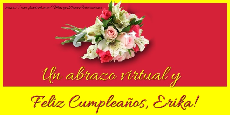 Felicitaciones de cumpleaños - Ramo De Flores | Feliz Cumpleaños, Erika!