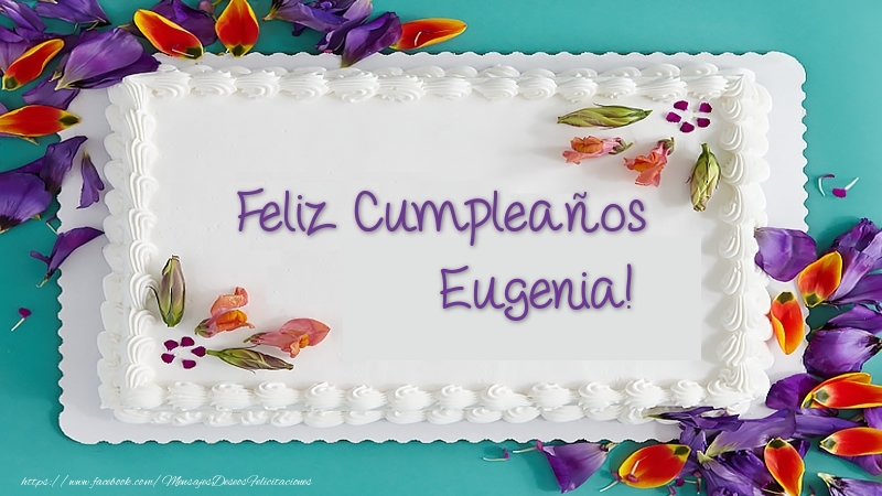 Cumpleaños Tarta Feliz Cumpleaños Eugenia!