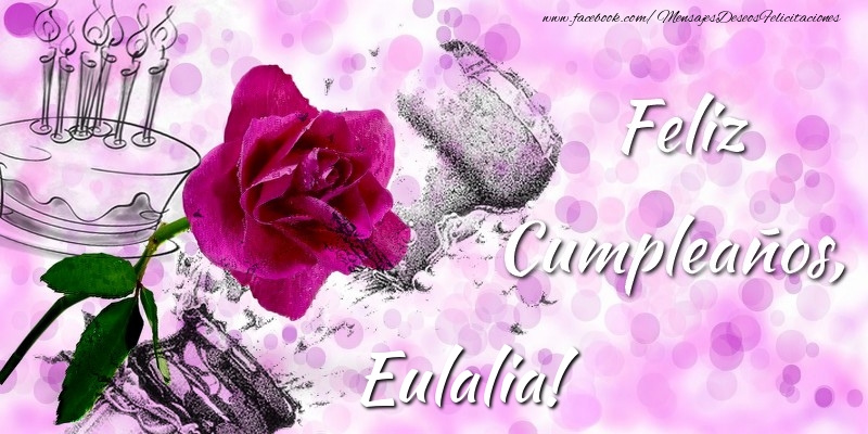 Felicitaciones de cumpleaños - Champán & Flores | Feliz Cumpleaños, Eulalia!