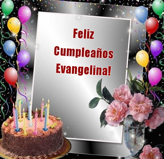 Felicitaciones de cumpleaños - Feliz Cumpleaños Evangelina!