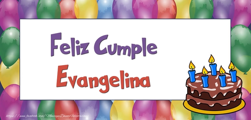 Felicitaciones de cumpleaños - Globos & Tartas | Feliz Cumple Evangelina