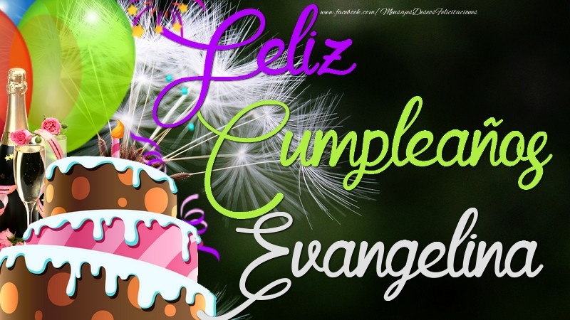 Felicitaciones de cumpleaños - Feliz Cumpleaños, Evangelina