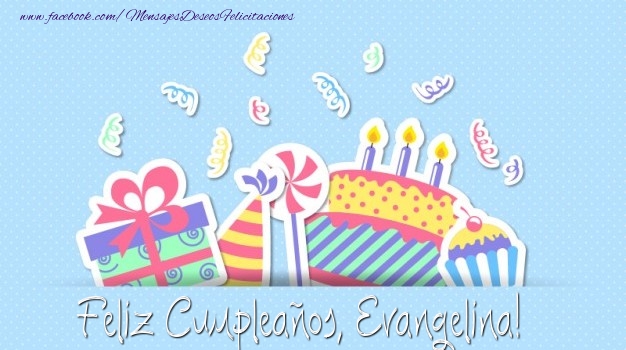 Felicitaciones de cumpleaños - Feliz Cumpleaños, Evangelina!