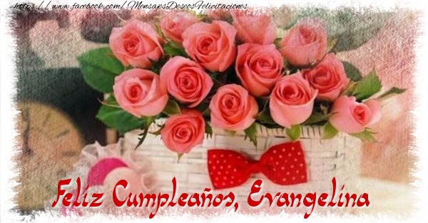  Felicitaciones de cumpleaños - Rosas | Feliz Cumpleaños, Evangelina