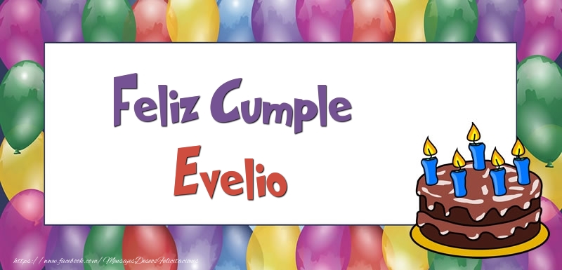 Felicitaciones de cumpleaños - Globos & Tartas | Feliz Cumple Evelio