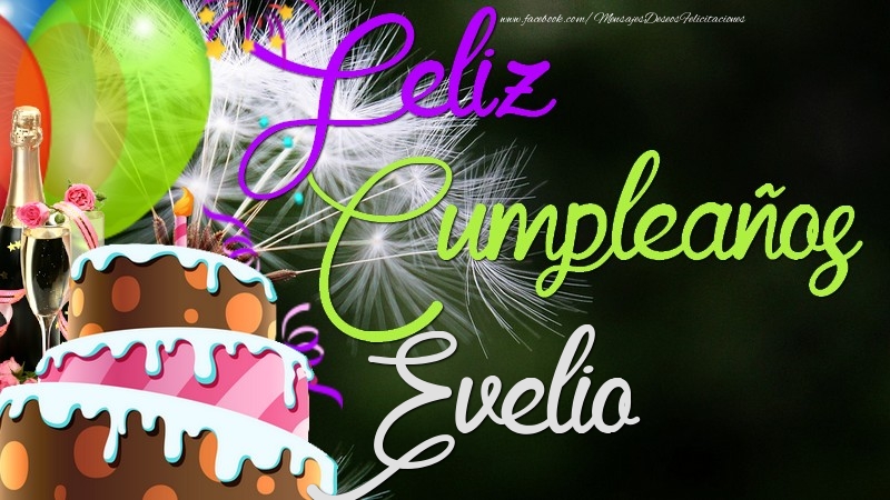 Felicitaciones de cumpleaños - Feliz Cumpleaños, Evelio