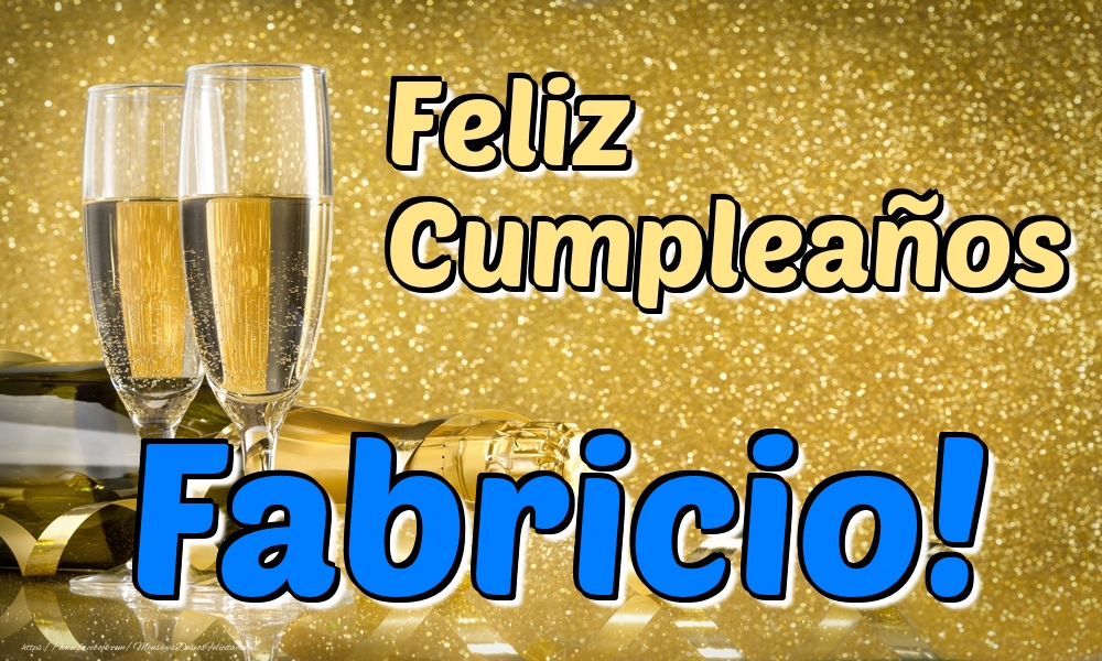 Felicitaciones de cumpleaños - Champán | Feliz Cumpleaños Fabricio!
