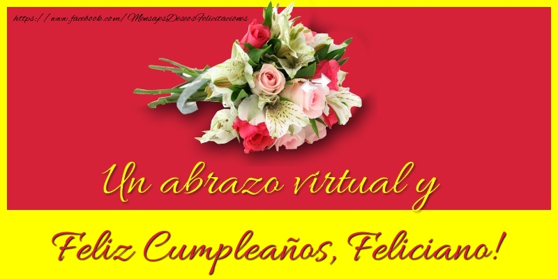 Felicitaciones de cumpleaños - Ramo De Flores | Feliz Cumpleaños, Feliciano!