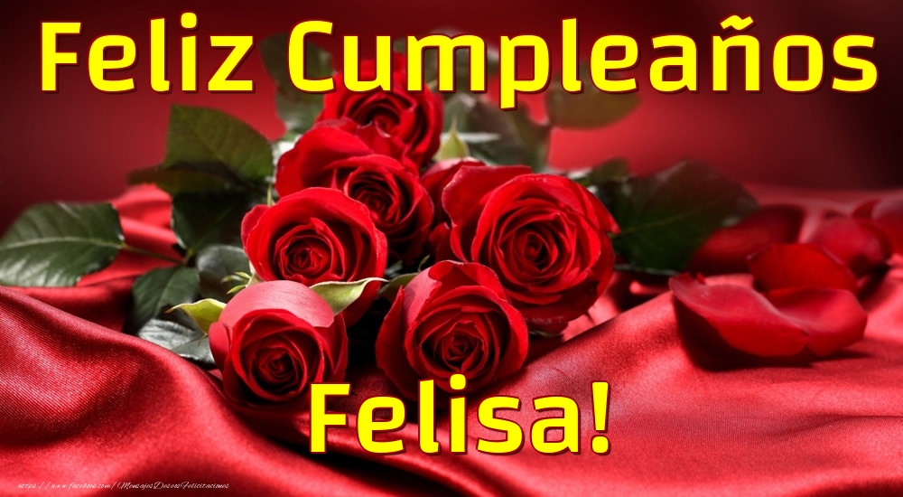 Felicitaciones de cumpleaños - Rosas | Feliz Cumpleaños Felisa!