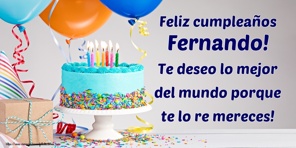 Cumpleaños Feliz cumpleaños Fernando! Te deseo lo mejor del mundo porque te lo re mereces!