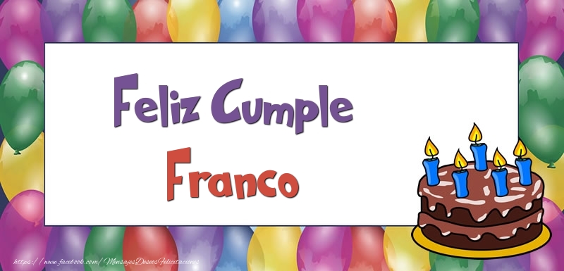  Felicitaciones de cumpleaños - Globos & Tartas | Feliz Cumple Franco