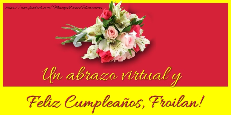 Felicitaciones de cumpleaños - Ramo De Flores | Feliz Cumpleaños, Froilan!