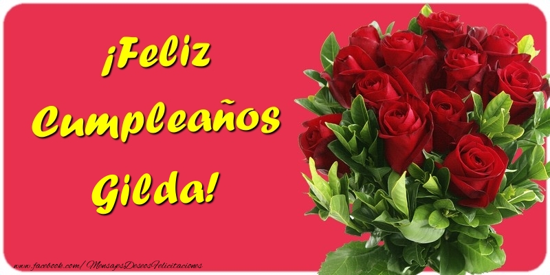 Felicitaciones de cumpleaños - Rosas | ¡Feliz Cumpleaños Gilda