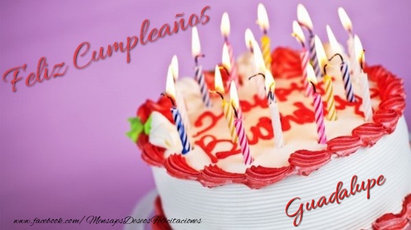 Felicitaciones de cumpleaños - Tartas | Feliz cumpleaños, Guadalupe!