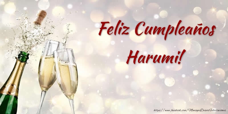  Felicitaciones de cumpleaños - Champán | Feliz Cumpleaños Harumi!