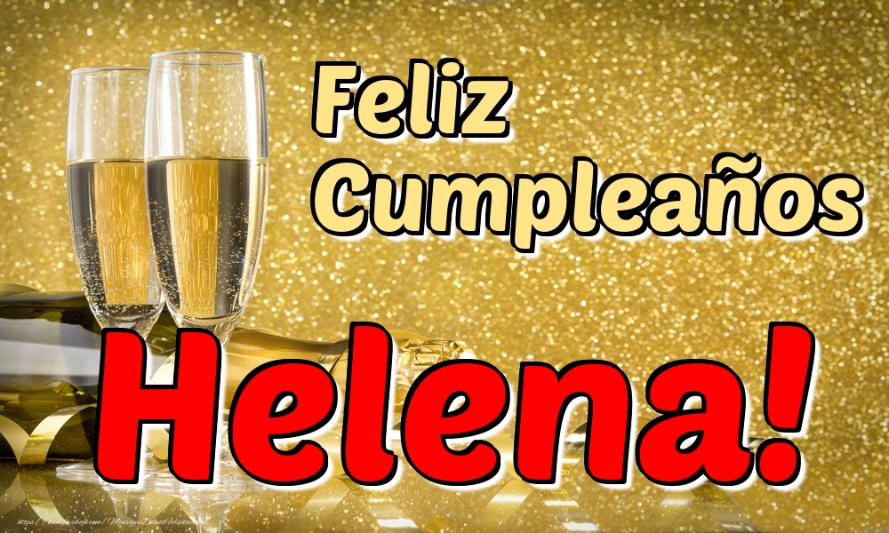 Felicitaciones de cumpleaños - Champán | Feliz Cumpleaños Helena!
