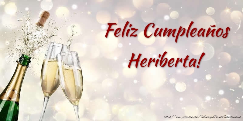  Felicitaciones de cumpleaños - Champán | Feliz Cumpleaños Heriberta!