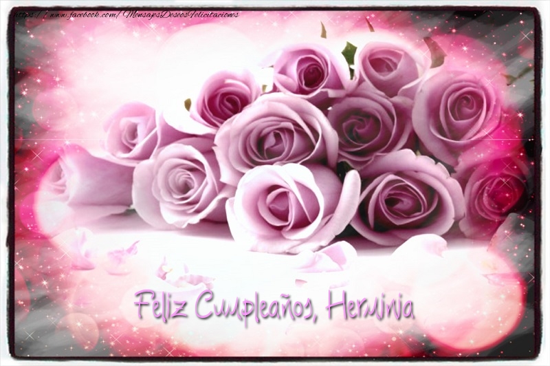 Felicitaciones de cumpleaños - Rosas | Feliz Cumpleaños, Herminia!