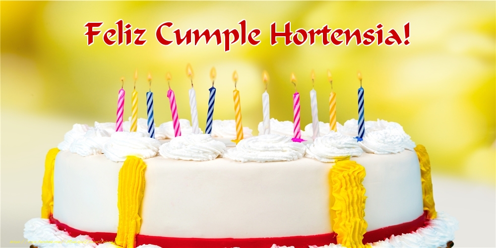 Felicitaciones de cumpleaños - Tartas | Feliz Cumple Hortensia!