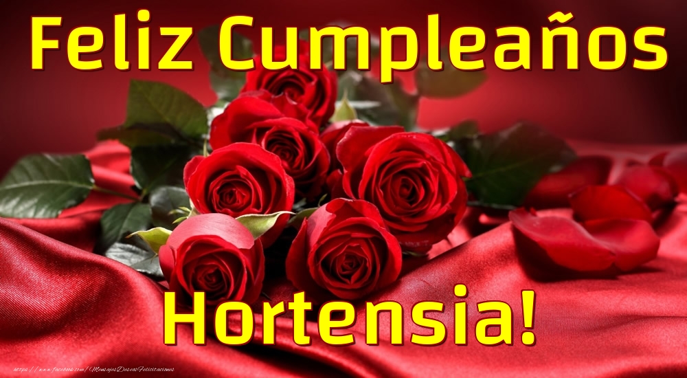  Felicitaciones de cumpleaños - Rosas | Feliz Cumpleaños Hortensia!