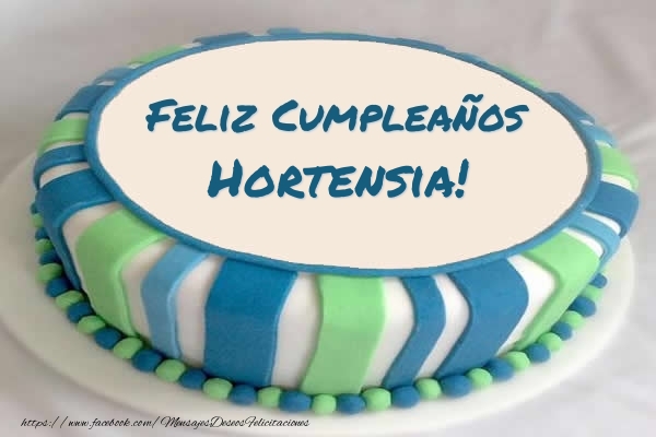 Felicitaciones de cumpleaños - Tarta Feliz Cumpleaños Hortensia!