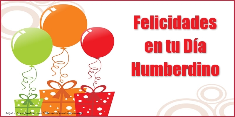Felicitaciones de cumpleaños - Felicidades en tu Día Humberdino