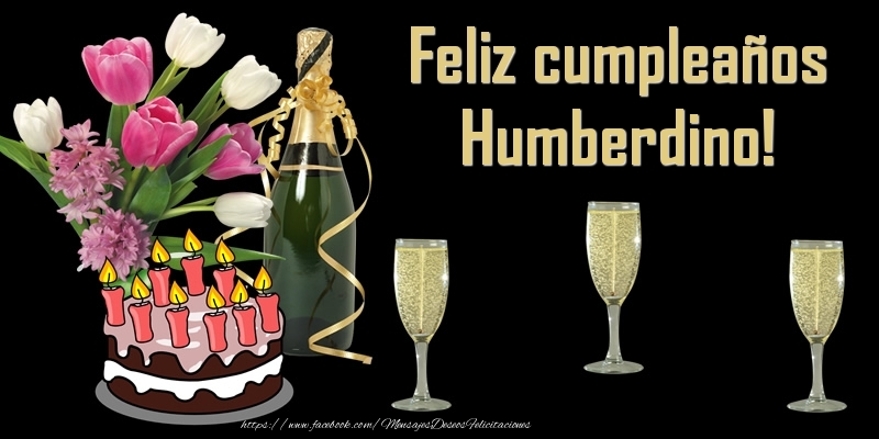 Felicitaciones de cumpleaños - Feliz cumpleaños Humberdino!